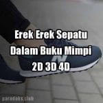Erek Erek Sepatu Baru Dalam Buku Mimpi 2D 3D 4D